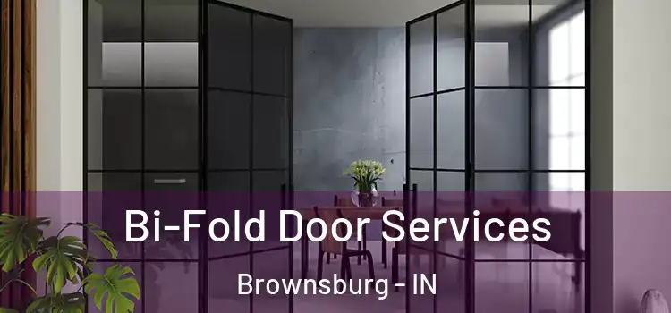 Bi-Fold Door Services Brownsburg - IN