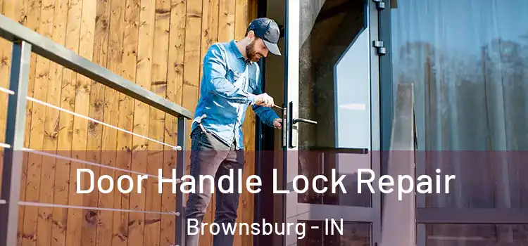 Door Handle Lock Repair Brownsburg - IN