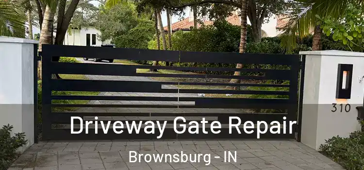 Driveway Gate Repair Brownsburg - IN