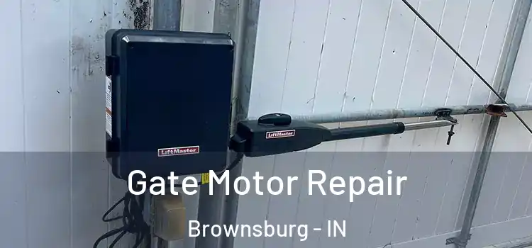 Gate Motor Repair Brownsburg - IN