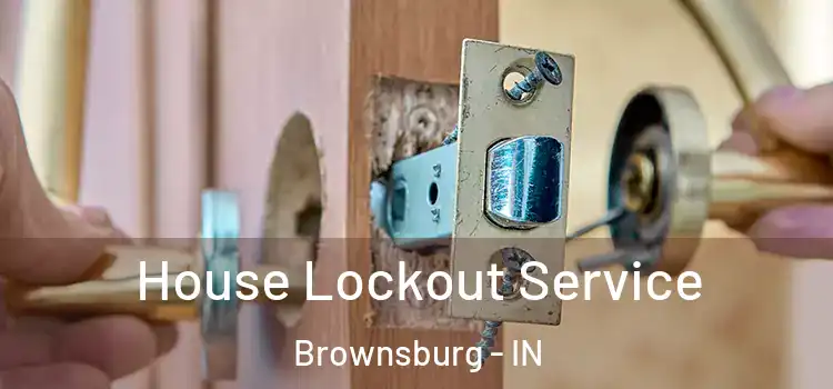 House Lockout Service Brownsburg - IN
