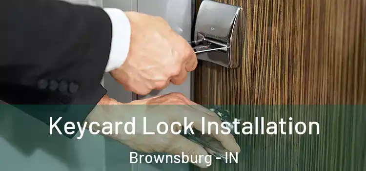 Keycard Lock Installation Brownsburg - IN