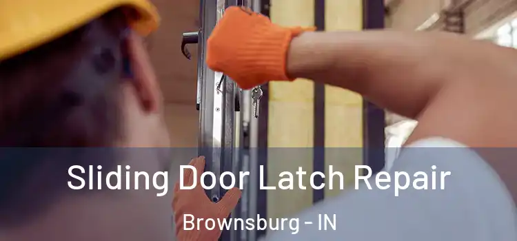 Sliding Door Latch Repair Brownsburg - IN